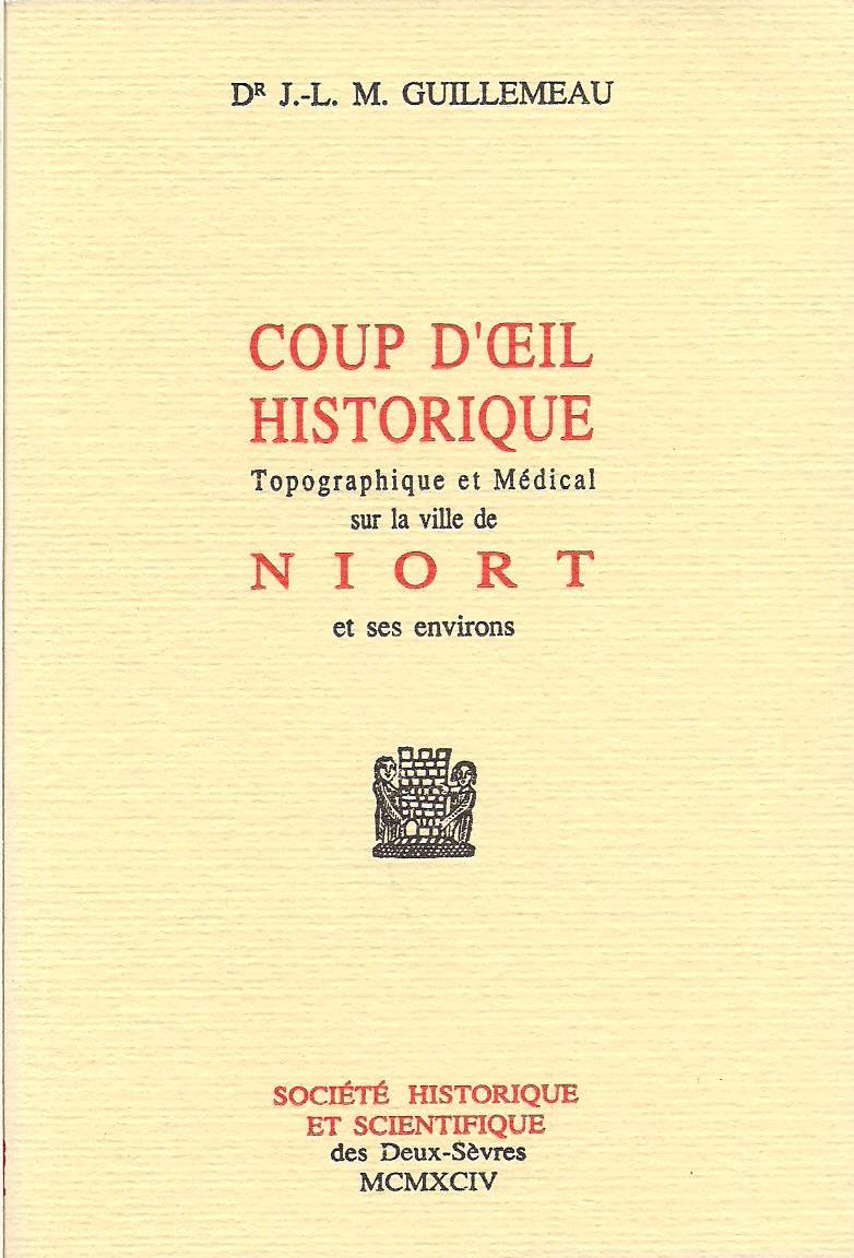 SHSDS : Coup d'œil historique, topographique et médical sur la ville de Niort et ses environs
