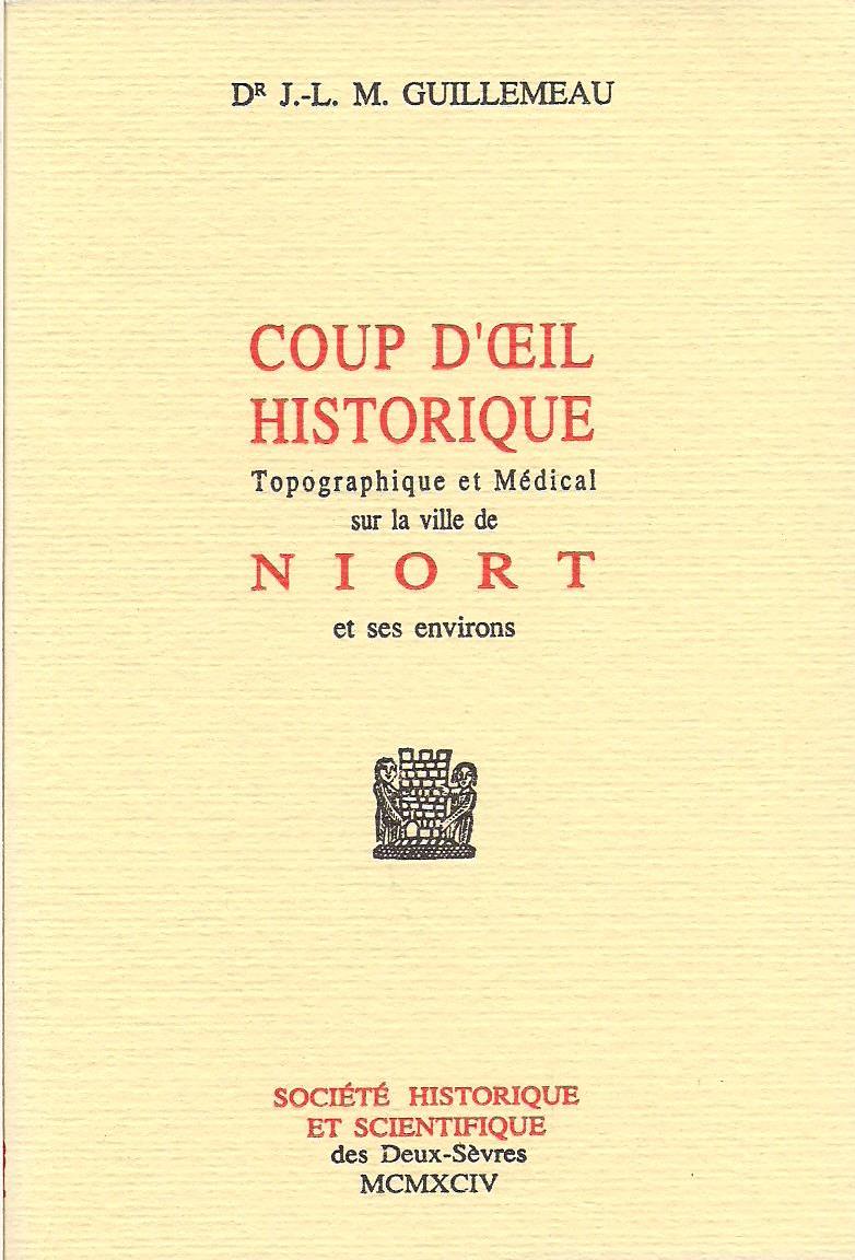 SHSDS : Coup d'œil historique, topographique et médical sur la ville de Niort et ses environs