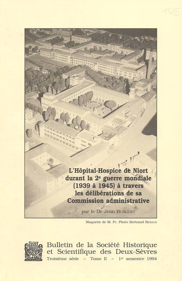 SHSDS : L'hôpital-hospice de Niort durant la deuxième guerre mondiale (1939 à 1945) à travers les délibérations de sa commission administrative